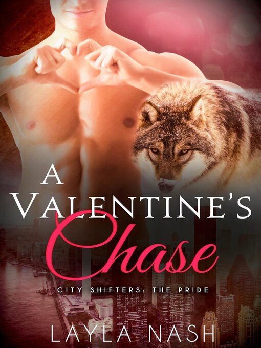 Title details for A Valentine's Chase by Layla Nash - Available